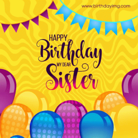 Free For Sister Birhday Animated Gif Image - birthdayimg.com