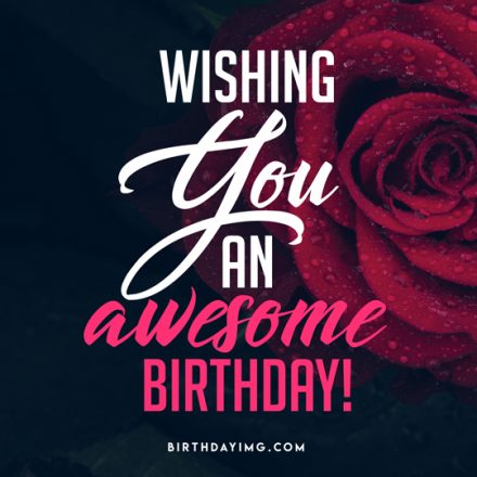 Free Wishing you an awesome birthday! - birthdayimg.com