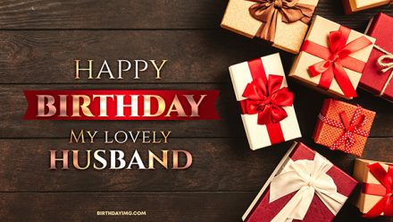 Free For Husband Happy Birthday Wallpaper with Gifts - birthdayimg.com