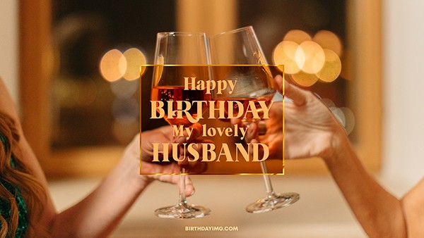 Free For Husband Happy Birthday Wallpaper with Champagne - birthdayimg.com