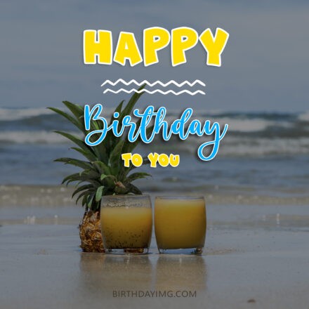 Free Happy Birthday Image With Beach and Drinks - birthdayimg.com