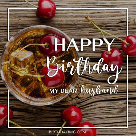 Free Happy Birthday Image For Husband With Glass Of Drink - birthdayimg.com