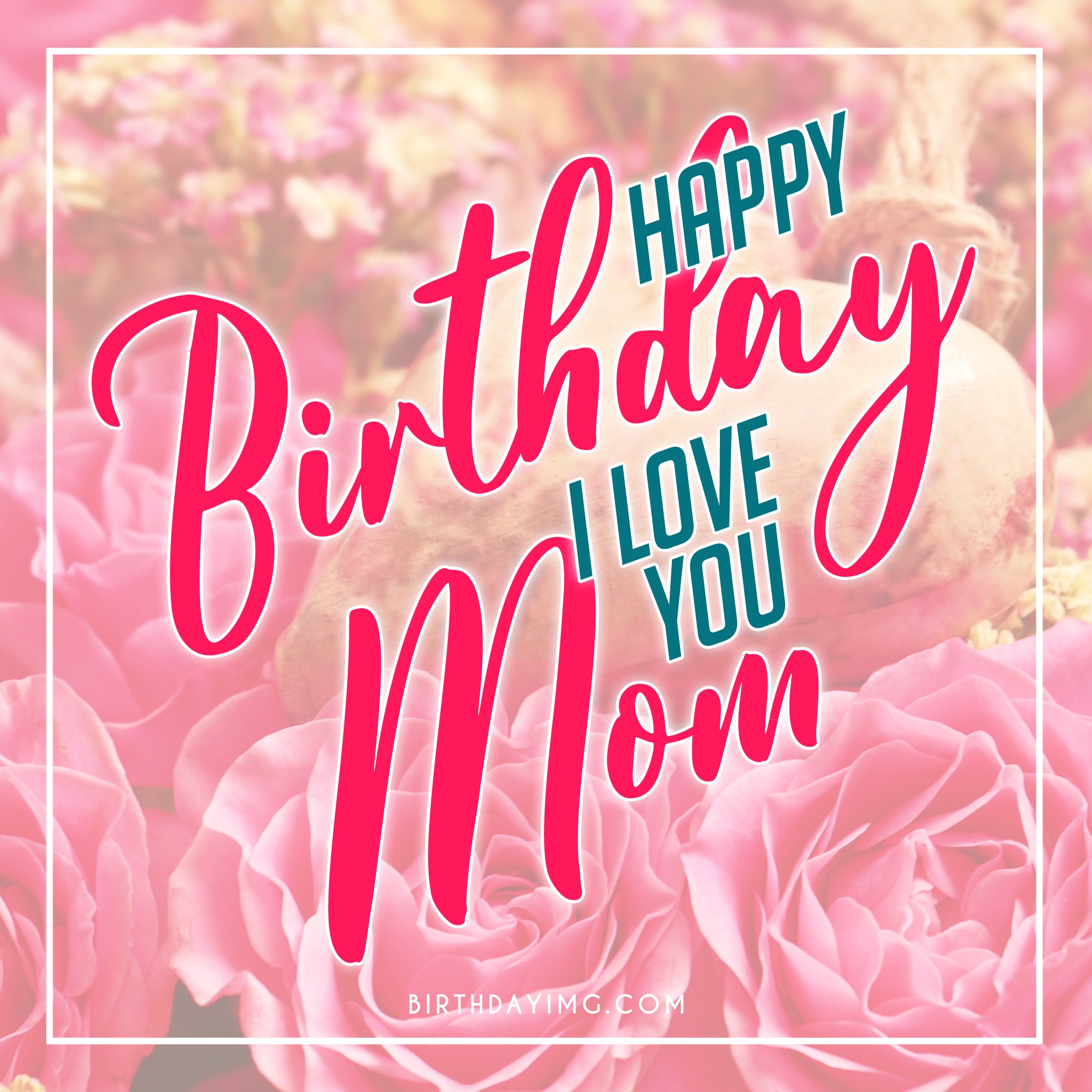Free For Mom Happy Birthday Image - birthdayimg.com