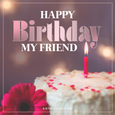 Free Happy Birthday Friend Image with Cake - birthdayimg.com
